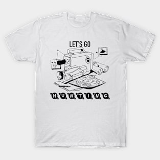 Let's Go Hunting UFOs! T-Shirt